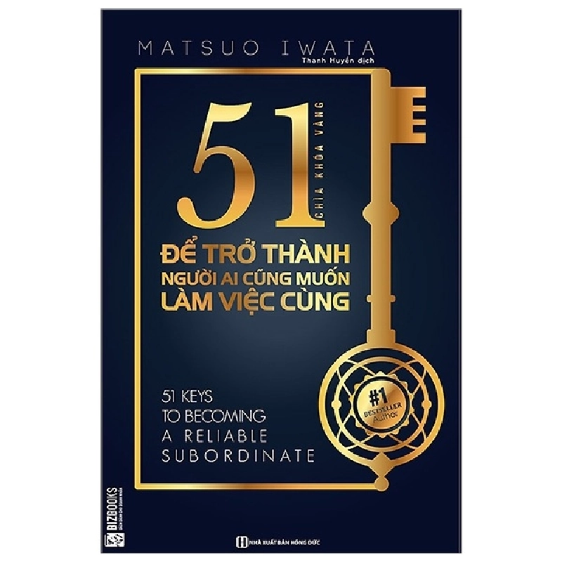 51 Chìa Khóa Vàng Để Trở Thành Người Ai Cũng Muốn Làm Việc Cùng - Matsuo Iwata ASB.PO Oreka-Blogmeo120125 372593