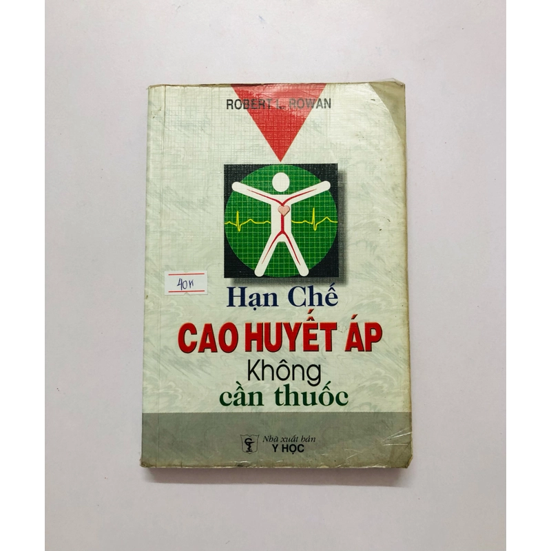 HẠN CHẾ CAO HUYẾT ÁP KHÔNG CẦN THUỐC  ( sách dịch) - 308 trang, nxb: 2003 330777