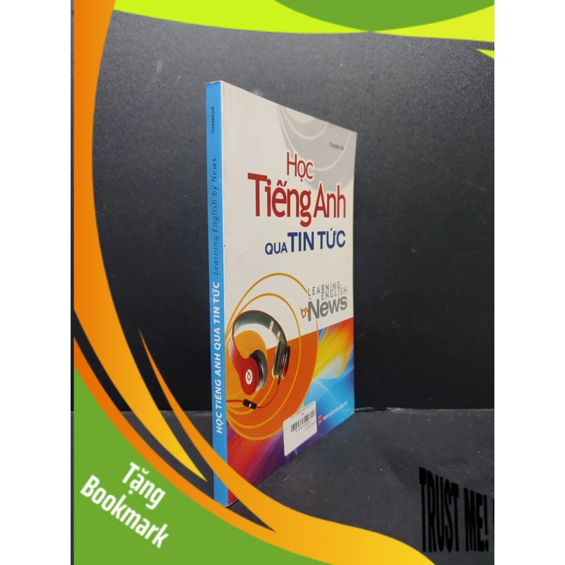 (TẶNG BOOKMARK) Học tiếng anh qua tin tức mới 90% ố nhẹ 2012 RBK1406 Thanh Hà SÁCH HỌC NGOẠI NGỮ 945220