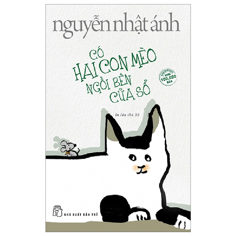 Có Hai Con Mèo Ngồi Bên Cửa Sổ - Nguyễn Nhật Ánh (Mới 100%) Tiểu thuyết, NXB Trẻ - SÁCH ĐẠI HỌC 490766
