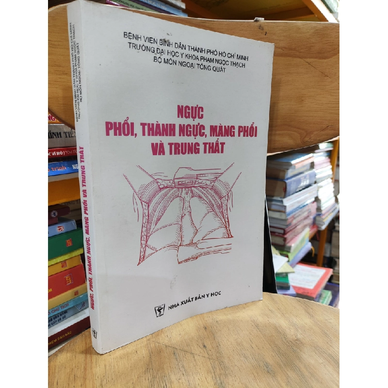 Ngực Phổi, Thành Ngực, Màng Phổi Và Trung Thất - Chủ biên GS.BS Văn Tần, TS.BS Trần Vĩnh Hưng 358543