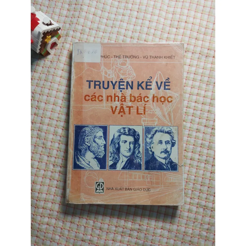 TRUYỆN KỂ VỀ CÁC NHÀ BÁC HỌC VẬT LÍ 763833