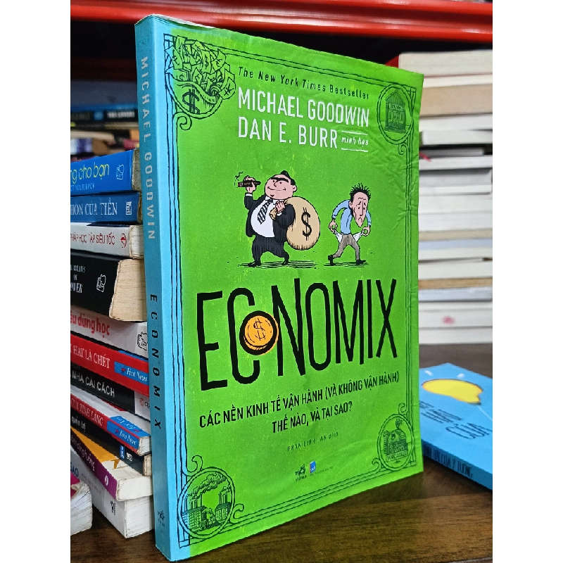 CÁC NỀN KINH TẾ VẬN HẠNH VÀ KHÔNG VẬN HÀNH THẾ NÀO VÀ TẠI SAO - MICHAEL GOODWIN 199374