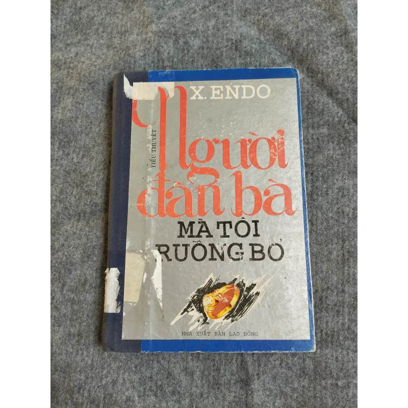 NGƯỜI ĐÀN BÀ MÀ TÔI RUỒNG BỎ - X.ENDO 574667