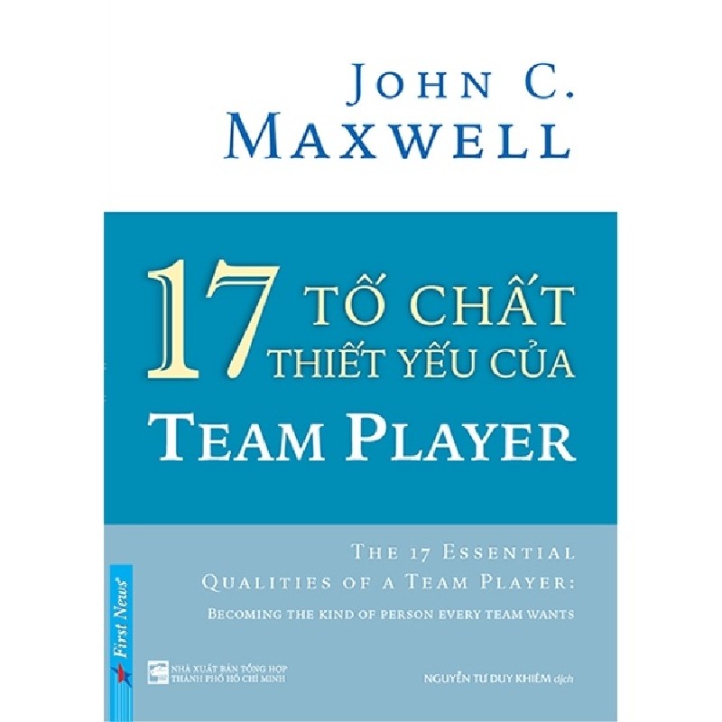 17 Tố Chất Thiết Yếu Của Team Player - John C. Maxwell 71339