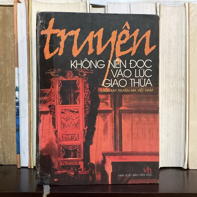TRUYỆN KHÔNG NÊN ĐỌC VÀO LÚC GIAO THỪA, Tuyển tập truyện ma Việt Nam (XB 2005) 525363