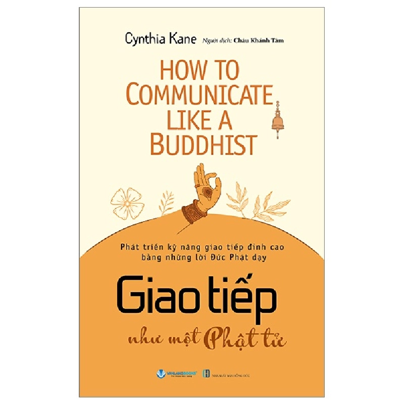 Giao Tiếp Như Một Phật Tử - Cynthia Kane (Mới 100%) Phật giáo, Văn Lang Books - SÁCH ĐẠI HỌC 480834