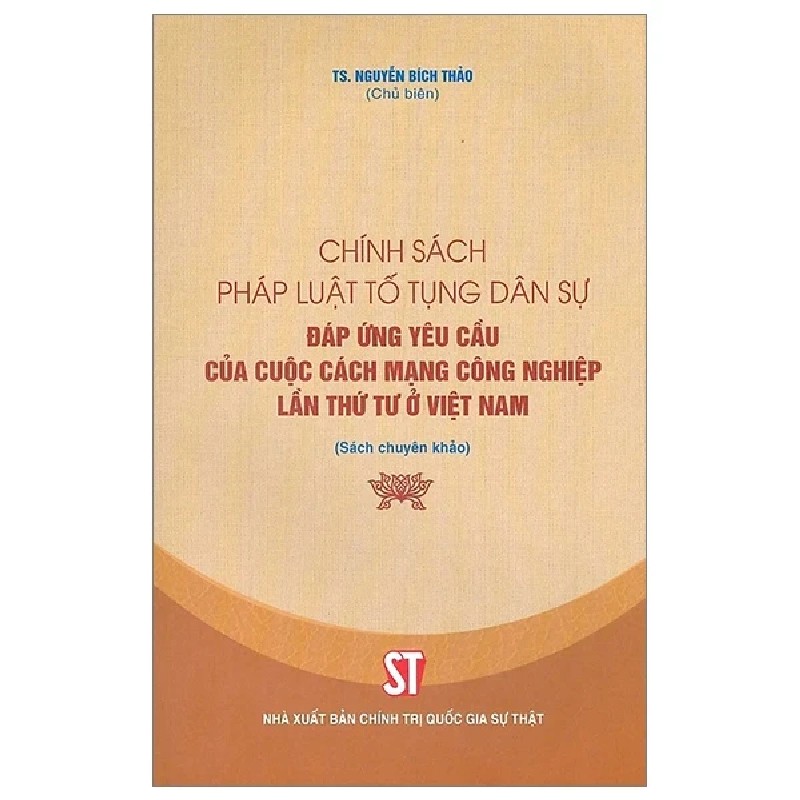 Chính Sách Pháp Luật Tố Tụng Dân Sự Đáp Ứng Yêu Cầu Của Cuộc Cách Mạng Công Nghiệp Lần Thứ Tư Ở Việt Nam - TS. Nguyễn Bích Thảo 189743