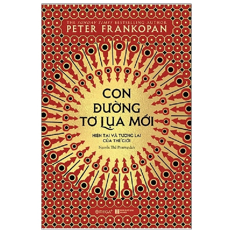 Con Đường Tơ Lụa Mới: Hiện Tại Và Tương Lai Của Thế Giới - Peter Frankopan 294460