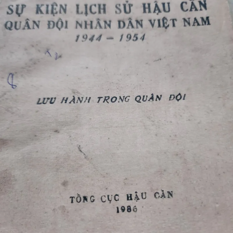 Biên niên sự kiện lịch sử hậu cần quân đội nhân dân việt nam 1944-1954 | 1986 1012799