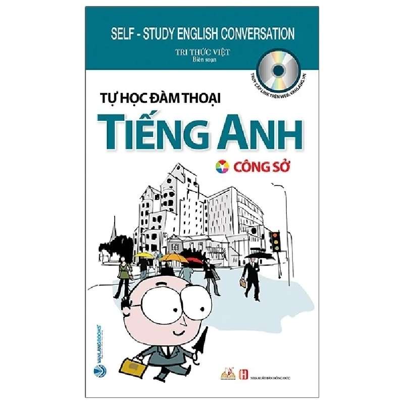 Tự Học Đàm Thoại Tiếng Anh - Công Sở - Tri Thức Việt 285247