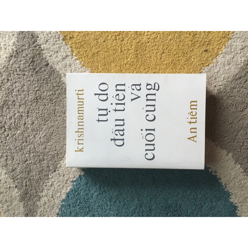 Tự Do đầu tiên và cuối cùng - Krishnamurti 139709