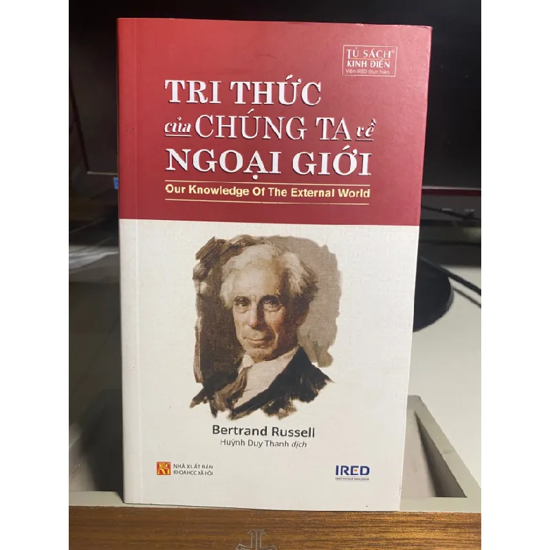 [Phiên Chợ Sách Cũ] Tri Thức Của Chúng Ta Về Ngoại Giới 2022 - Bertrand Russell - Huỳnh Duy Thanh -NXB Khoa Học Xã Hội-Viện Quản lý PACE 0506 468343