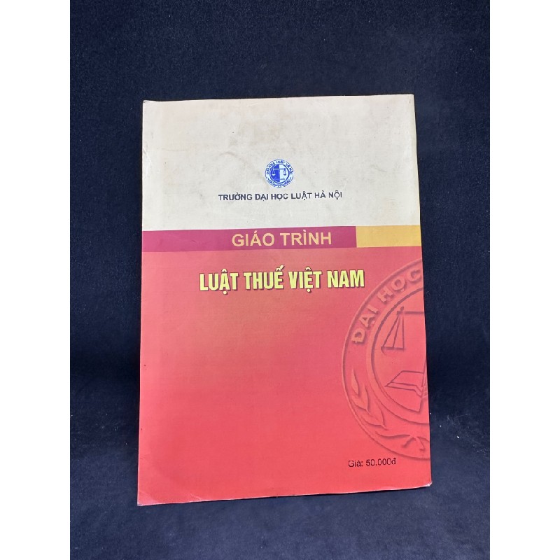 Giáo trình luật thuế việt nam 2015 New 80% (có gạch chân bút bi) SBM2004 64046