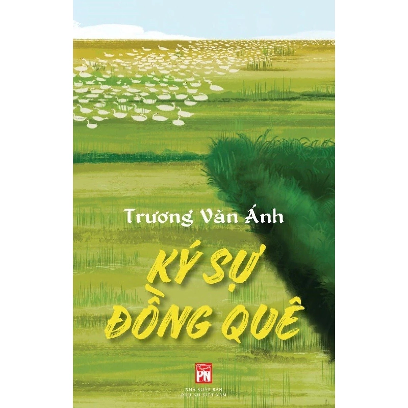 Ký sự đồng quê - Trương Văn Ánh - 2023 - Văn Học Blogmeo040226 794195