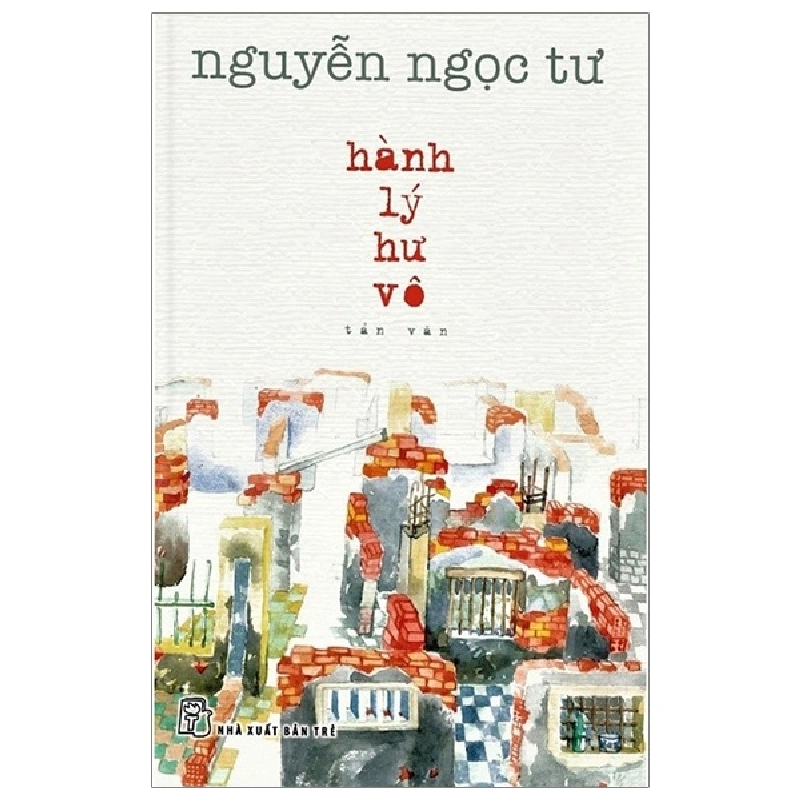 Hành lý hư vô 2023 - Nguyễn Ngọc Tư New 100% HCM.PO 350132