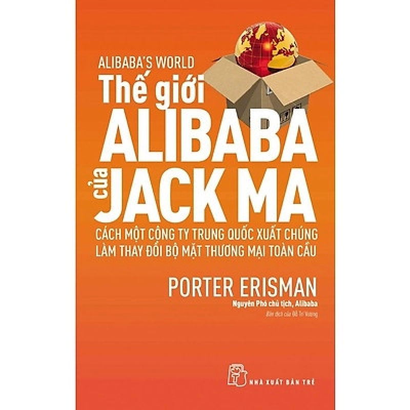 Thế giới Alibaba của Jack Ma - Porter Erisman 2018 New 100% HCM.PO 345953