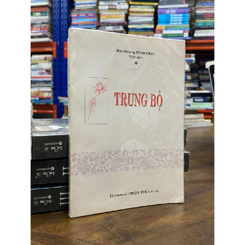 Trung Bộ - Hòa thượng Minh Châu 497846