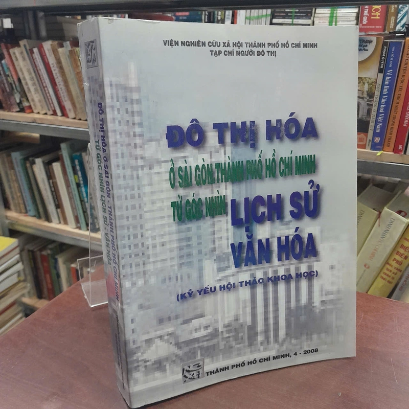 ĐÔ THỊ HÓA Ở SÀI GÒN-THÀNH PHỐ HỒ CHÍ MINH TỪ GÓC NHÌN LỊCH SỬ VĂN HÓA 492971