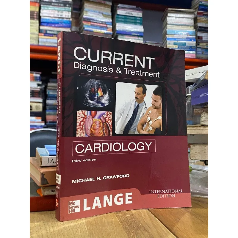 Cardiology : Current Diagnosis & Treatment - Michael H. Crawford 560752