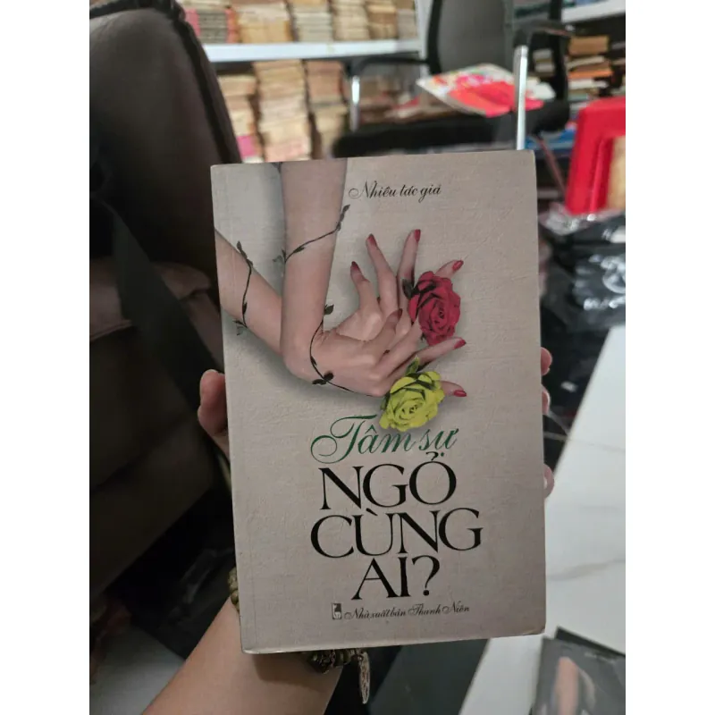 TÂM SỰ NGỎ CÙNG AI 1023556