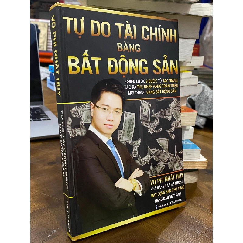 Tự do tài chính bằng bất động sản - Võ Phi Nhật Huy 125015