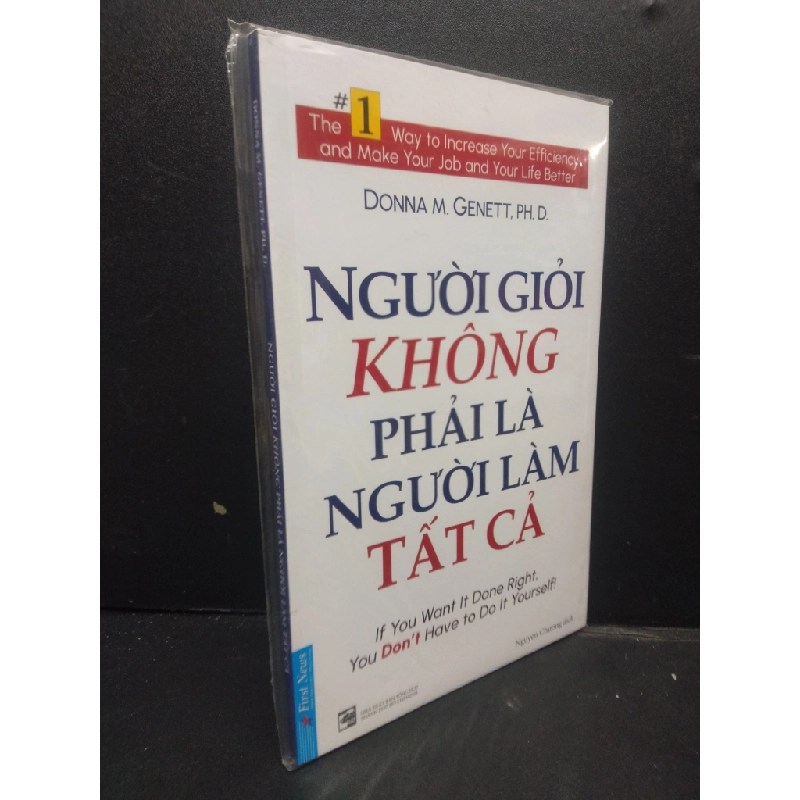 Người giỏi không phải là người làm tất cả mới 100% HCM2105 Donna M. Genett, Ph. D. SÁCH KỸ NĂNG 340046