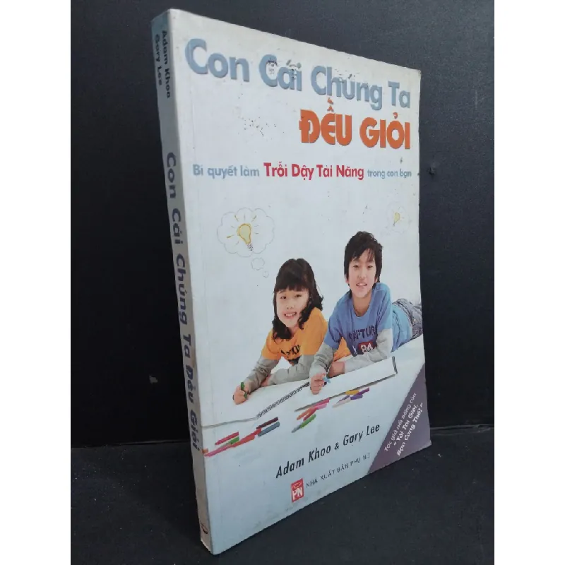 [Sách Cũ SCGR] Con cái chúng ta đều giỏi mới 80% ố bẩn bìa có mộc 2009 HCM2811 Adam Khoo và Gary Lee MẸ VÀ BÉ 683668