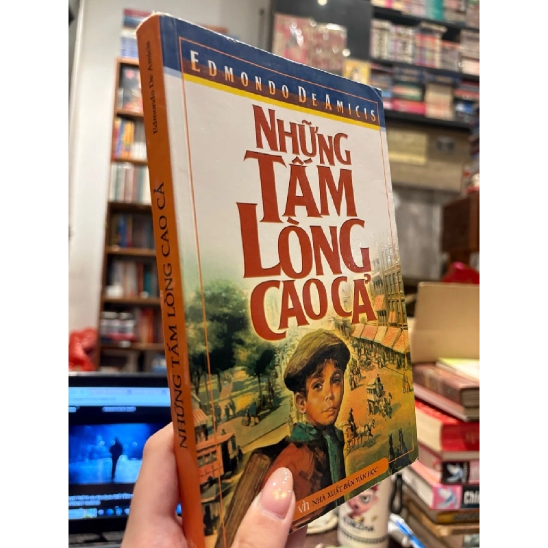 Những Tấm Lòng Cao Cả - Edmondo De Amicis 130481