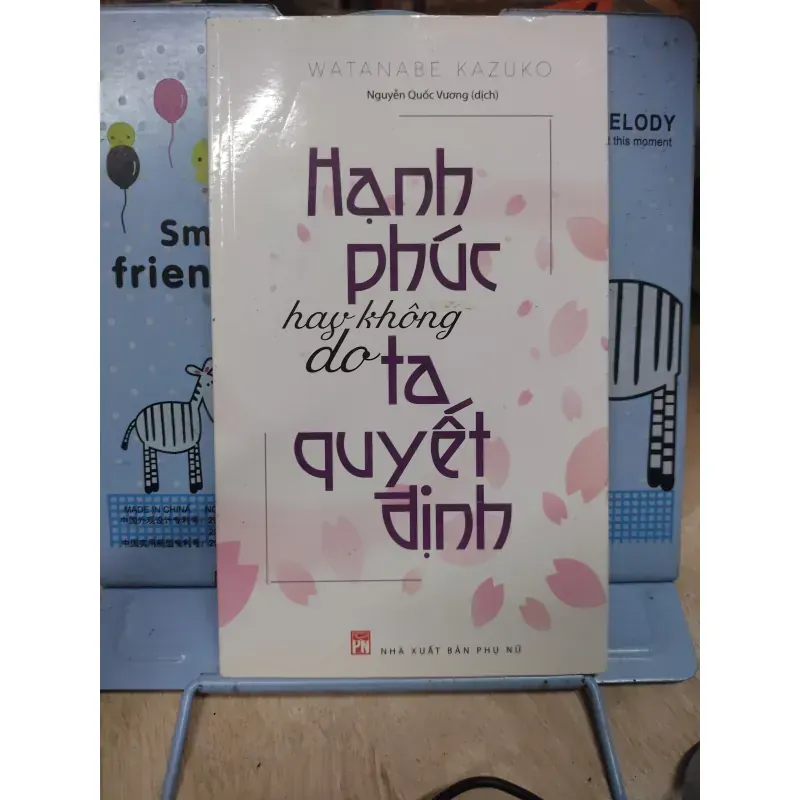 Sách: Hạnh phúc hay không do ta quyết định - TG: Watanabe Kazuko (B1) 931631