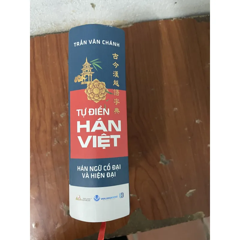 TỪ ĐIỂN HÁN VIỆT HÁN NGỮ CỔ ĐẠI VÀ HIỆN ĐẠI- TRẦN VĂN CHÁNH 734959
