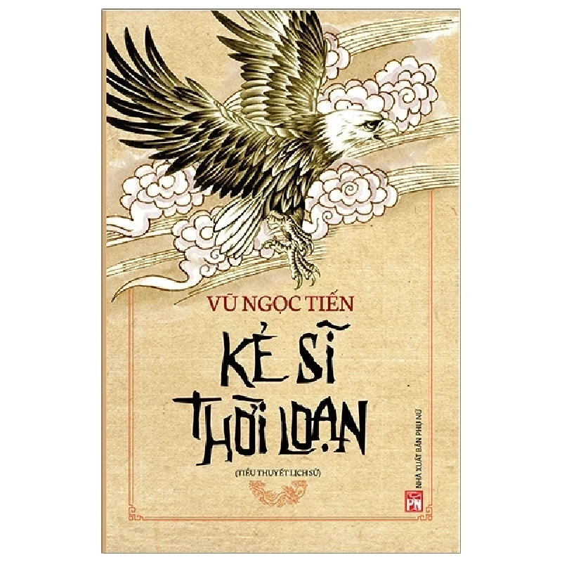 Kẻ Sĩ Thời Loạn - Vũ Ngọc Tiến 281126