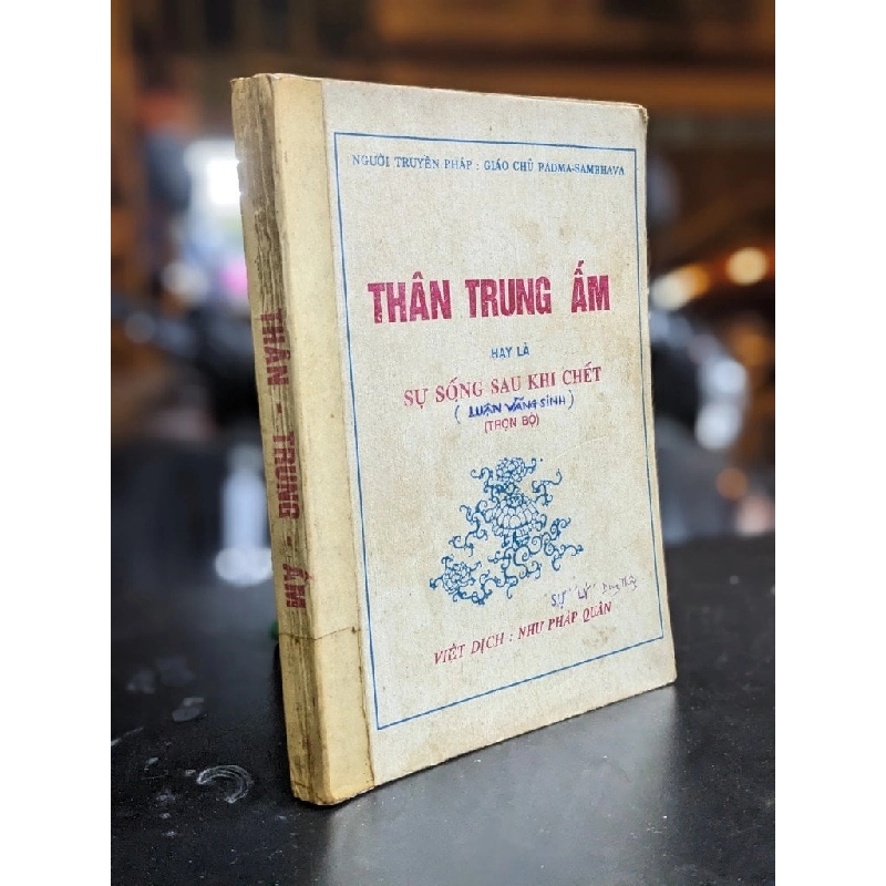 Thân Trung Ấm hay là sự sống sau cái chết -  Như Pháp Quân (Việt dịch) 377655