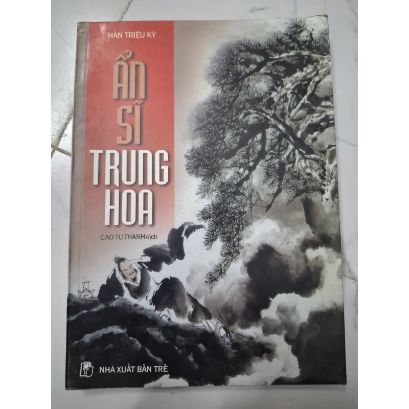 Ẩn Sĩ Trung Hoa – Hàn Triệu Kỳ (Cao Tự Thanh dịch) 642926