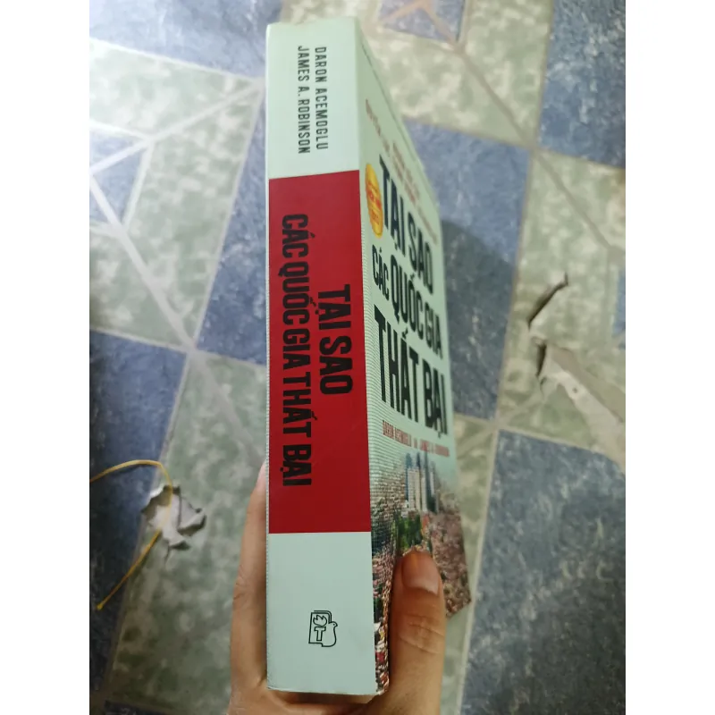 Tại sao các Quốc Gia thất bại - Daron Acemoglu & James A. Robinson 932095