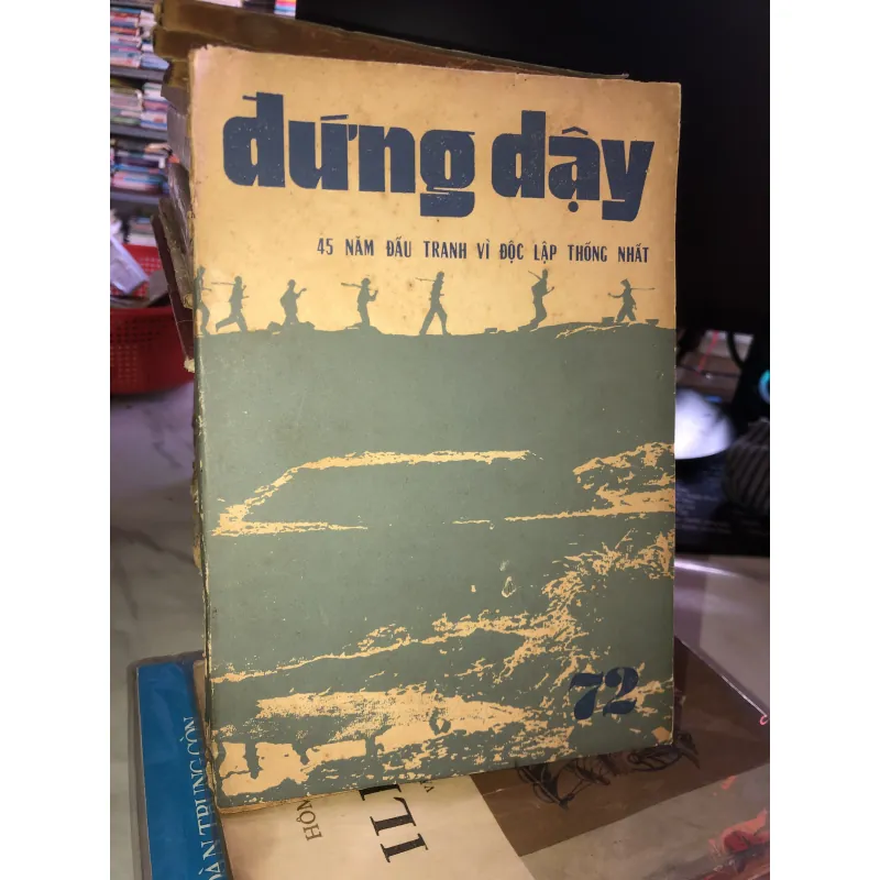 Đứng dậy 72 - 45 năm đấu tranh vì độc lập thống nhất 1020555
