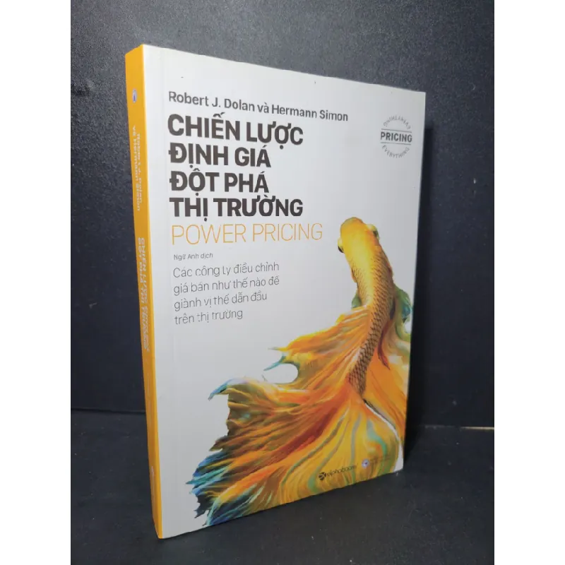 [Sách Cũ SCGR] Chiến lược định giá đột phá thị trường mới 90% bẩn bìa 2021 Robert J. Dolan và Hermann Simon HCM2205 MARKETING KINH DOANH 684768