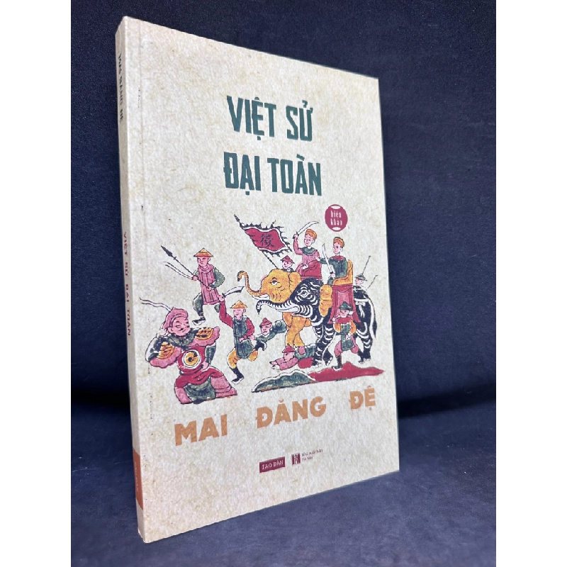 Việt Sử Đại Toàn - Biên Khảo, Mai Đăng Đệ, Mới 90%, 2019 SBM1303 342657