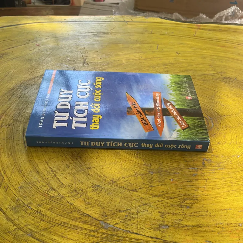 TƯ DUY TÍCH CỰC THAY ĐỔI LỐI SỐNG - TRẦN ĐÌNH HOÀNH 961484