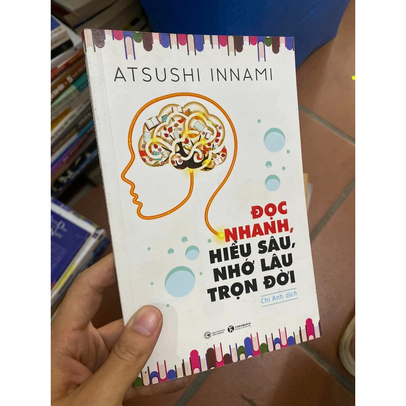 Sách Đọc nhanh, Hiểu sâu, Nhớ lâu trọn đời 307962