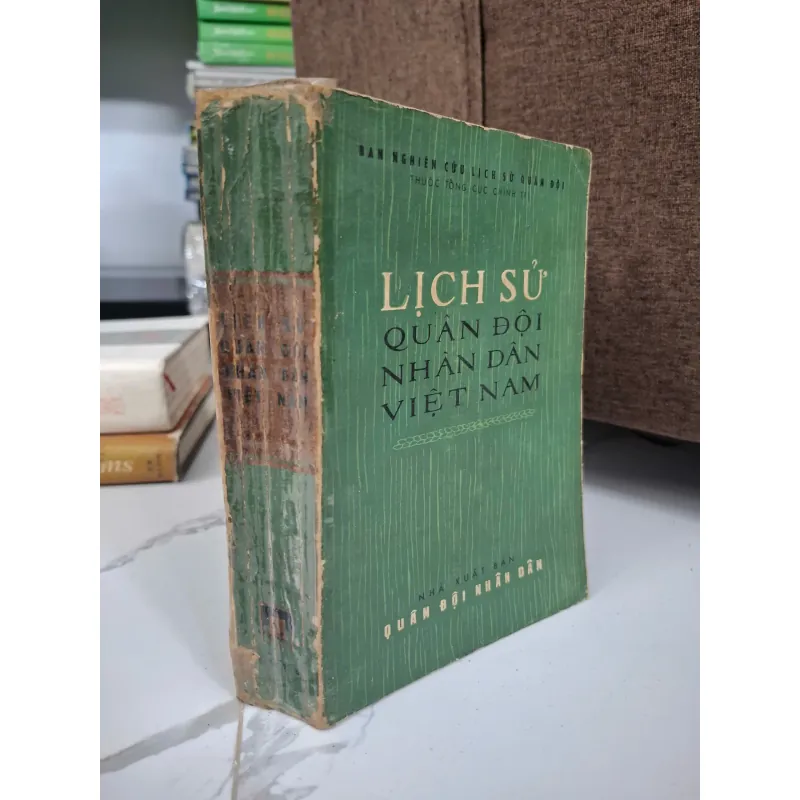 Lịch sử Quân đội Nhân dân Việt Nam (Tập I) - Ban Nghiên cứu Lịch sử Quân đội 796877