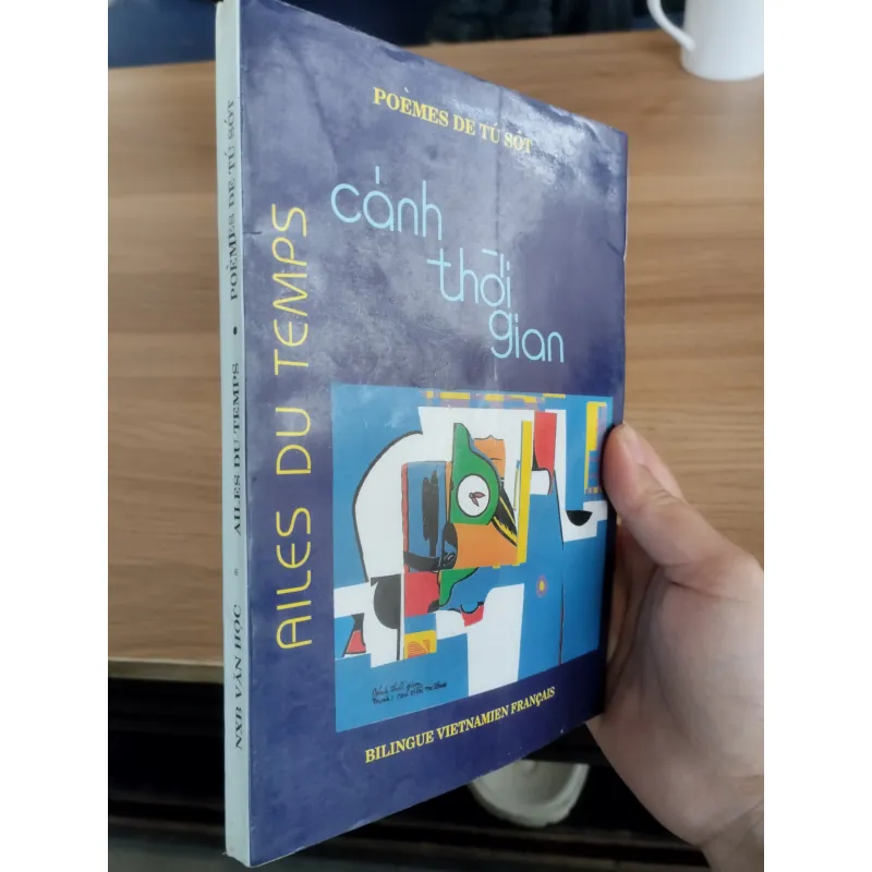 tập thơ song ngữ Việt - Pháp có tiêu đề "Cánh thời gian" (tựa tiếng Pháp: AILES DU TEMPS) 958380