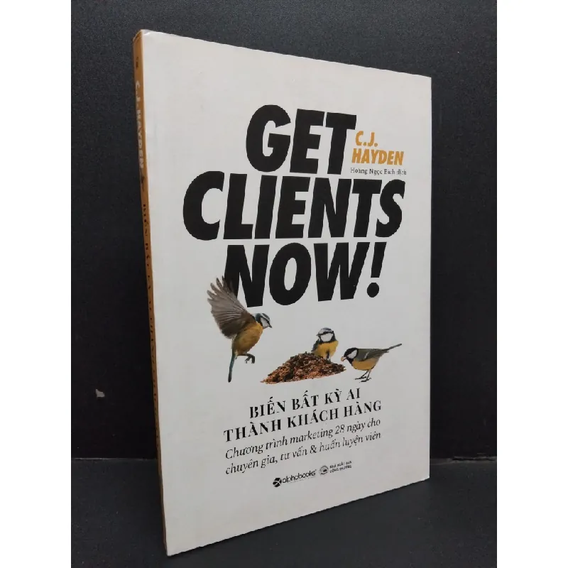 [Sách Cũ SCGR] Biến bất kỳ ai thành khách hàng mới 90% bẩn nhẹ 2020 HCM1710 C. J. Hayden KỸ NĂNG 684844