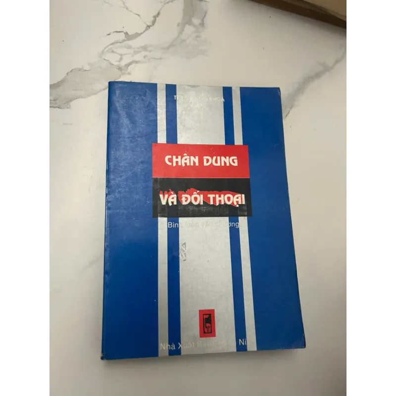 CHÂN DUNG VÀ ĐỐI THOẠI - Trần Đăng Khoa - Bình luận văn chương 654043