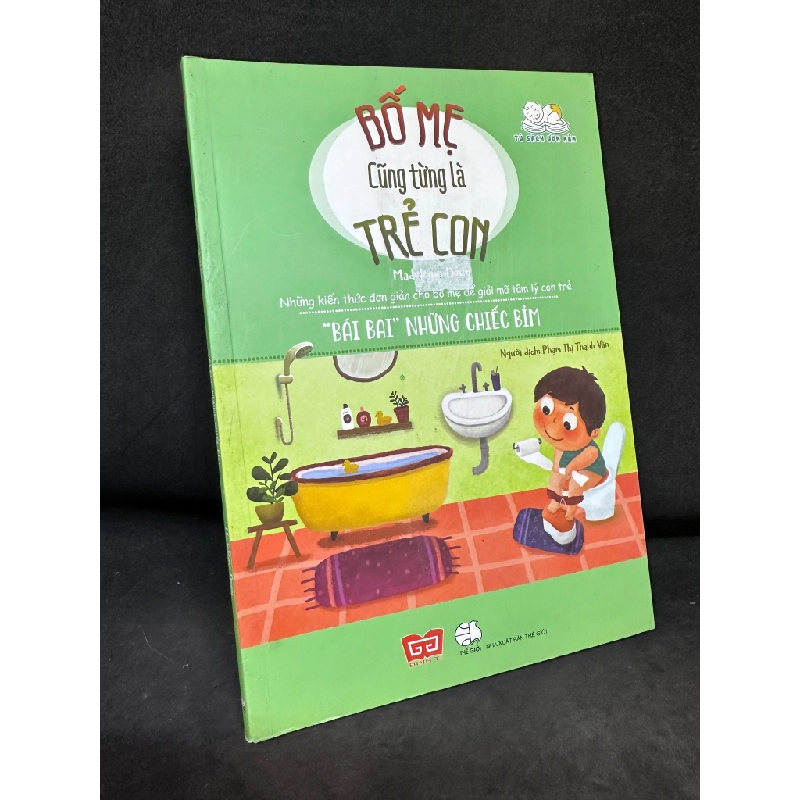 Bố Mẹ Cũng Từng Là Trẻ Con - “Bái Bai” Những Chiếc Bỉm - Madeleine Deny, Mới 90%, 2018 SBM1004 342093