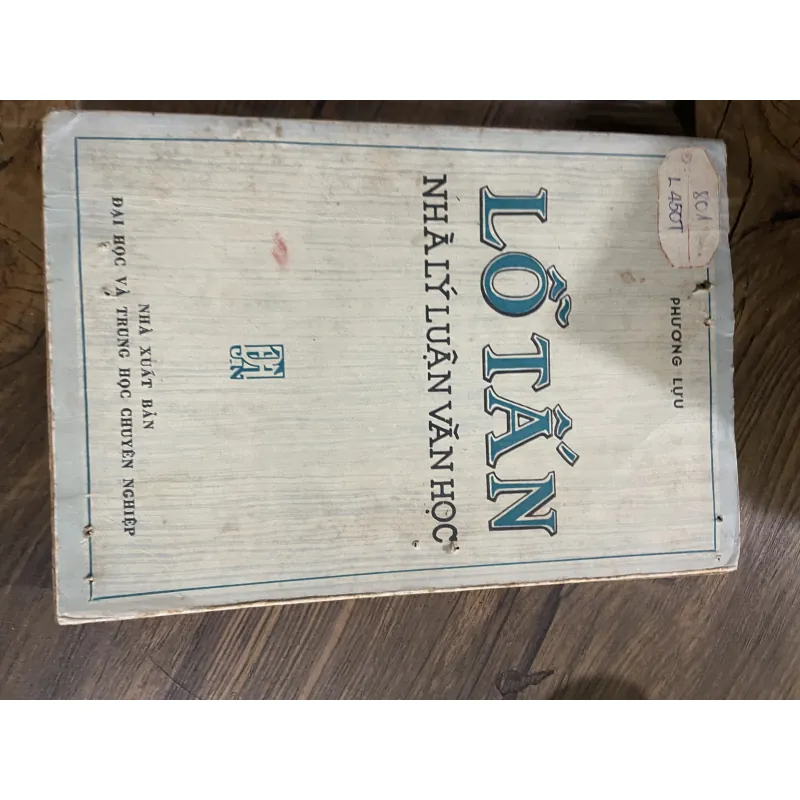 Lỗ Tấn nhà lý luận văn học; tác giả Phương Lựu; 440 trang  1030295