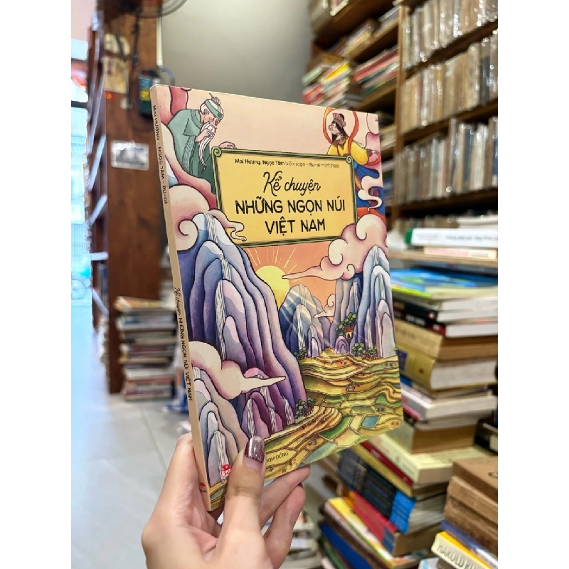 Kể chuyện những ngọn núi Việt Nam - Mai Hương , Ngọc Tâm 737112