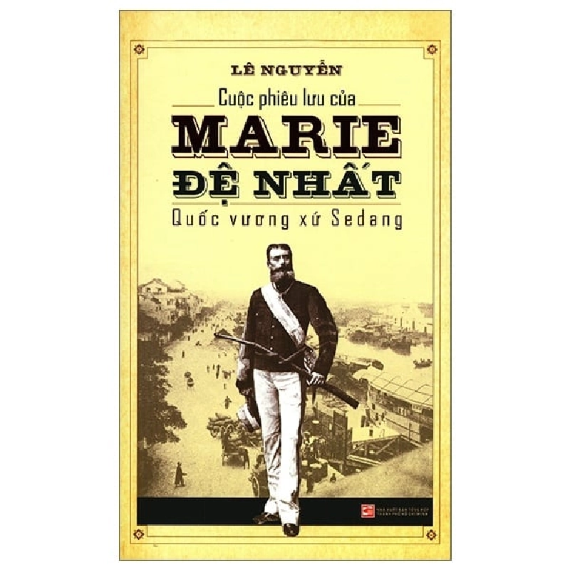 Cuộc Phiêu Lưu Của Marie Đệ Nhất - Quốc Vương Xứ Sedang - Lê Nguyễn ASB.PO Oreka-Blogmeo120125 371979