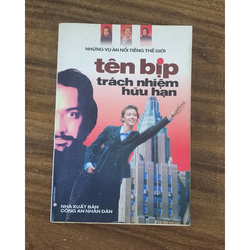TÊN BỊP TRÁCH NHIỆM HỮU HẠN - Soạn theo hồ sơ Interpol 720627