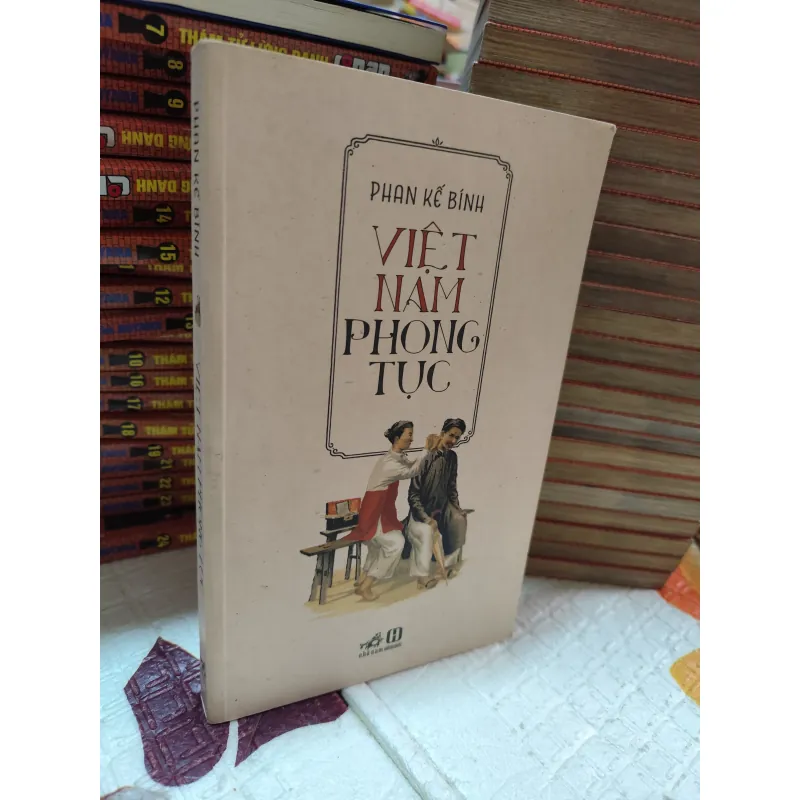 VIỆT NAM PHONG TỤC – PHAN KẾ BÍNH (SÁCH VĂN HÓA KINH ĐIỂN) - K4 1019020